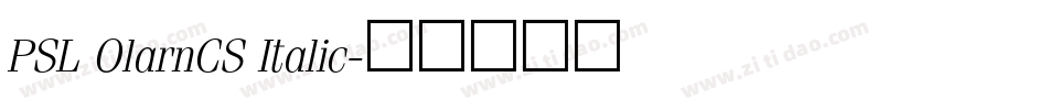 PSL OlarnCS Italic字体转换